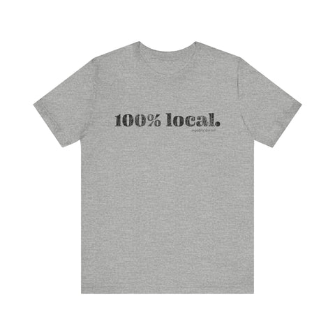 Image of Unisex 100% Local Short Sleeve Tee