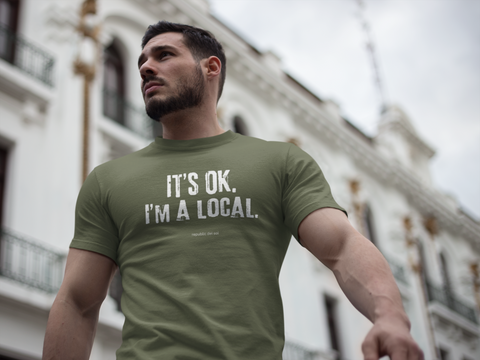 Image of It's OK, I'm a Local | republic del sol | Graphic and Statement Tee
