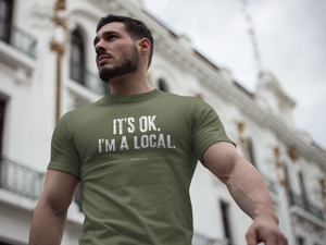 It's OK, I'm a Local | republic del sol | Graphic and Statement Tee